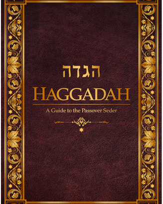 Haggadah: A Guide to Passover Seder